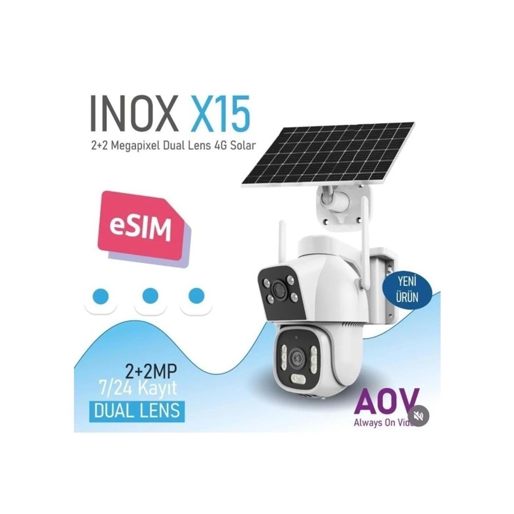 INOX X15 solar E-SİM kartlı 4mp ÇİFT KAMERALI GÜNEŞ enerjili kamera
